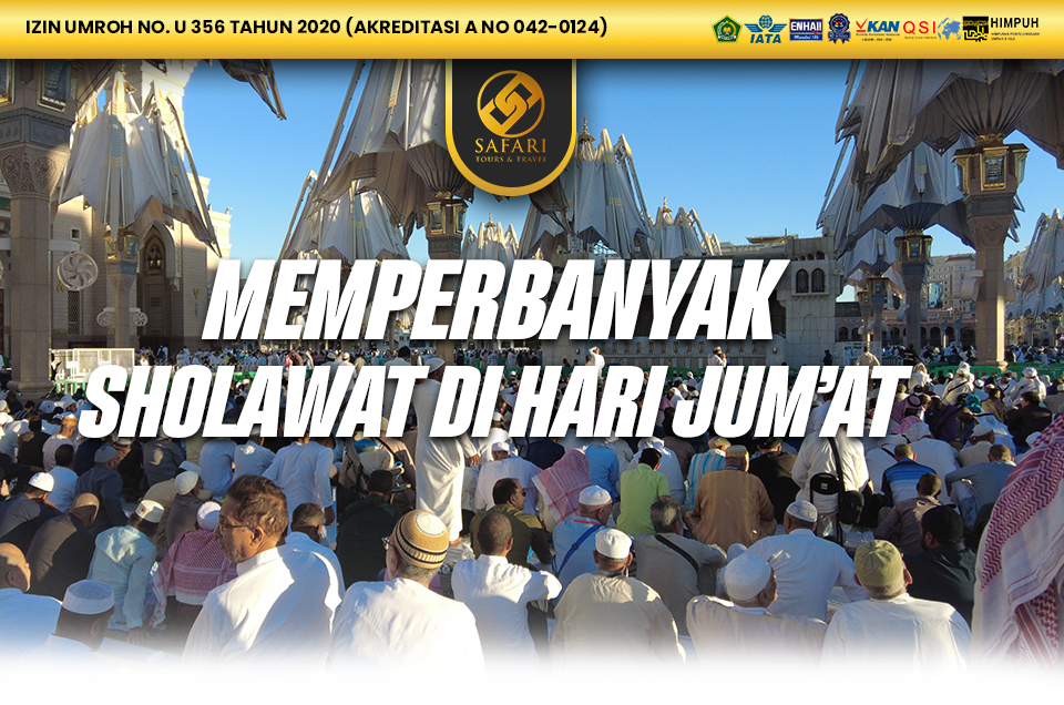 PERBANYAK SHOLAWAT DI HARI JUM'AT