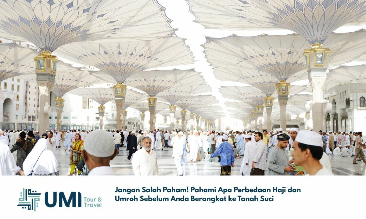 Jangan Salah Paham! Pahami Apa Perbedaan Haji dan Umroh Sebelum Anda Berangkat ke Tanah Suci