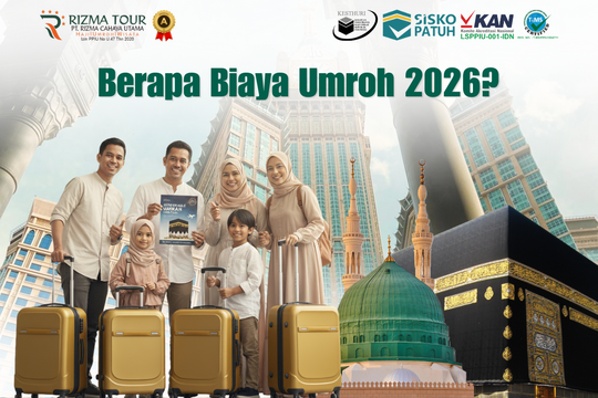 Rincian Biaya Umroh 2026: Berapa Dana Realistis yang Harus Disiapkan?