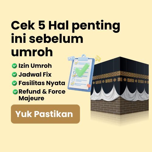 Cek 5 Hal penting ini sebelum umroh