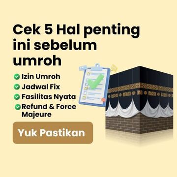 Cek 5 Hal penting ini sebelum umroh