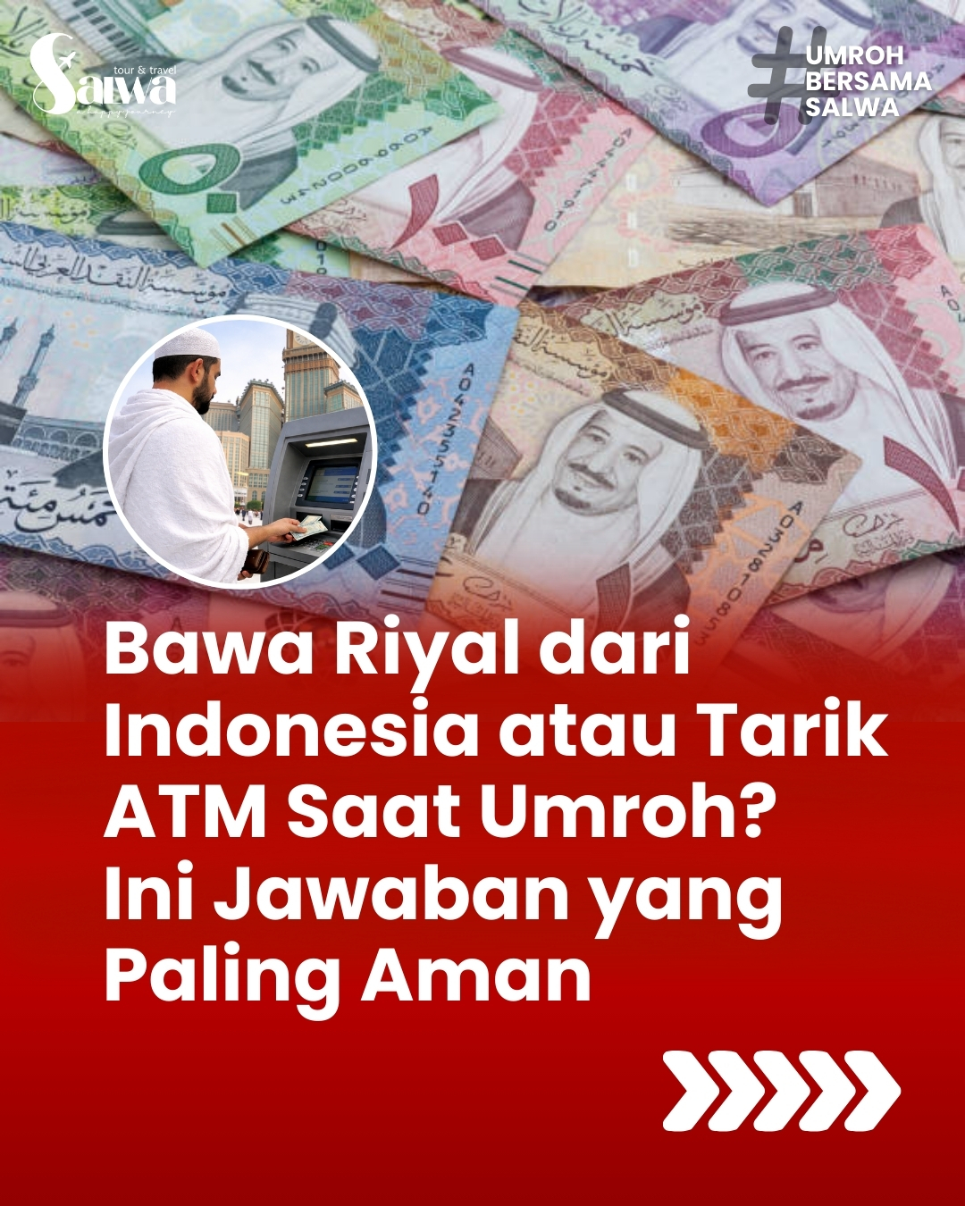 Bawa Riyal dari Indonesia atau Tarik ATM Saat Umroh? Ini Jawaban yang         Paling Aman