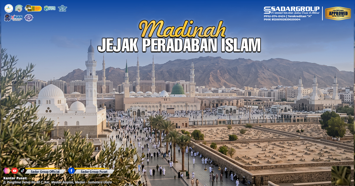 Napak Tilas Peradaban Islam: Destinasi Ziarah Madinah Menggetarkan Hati