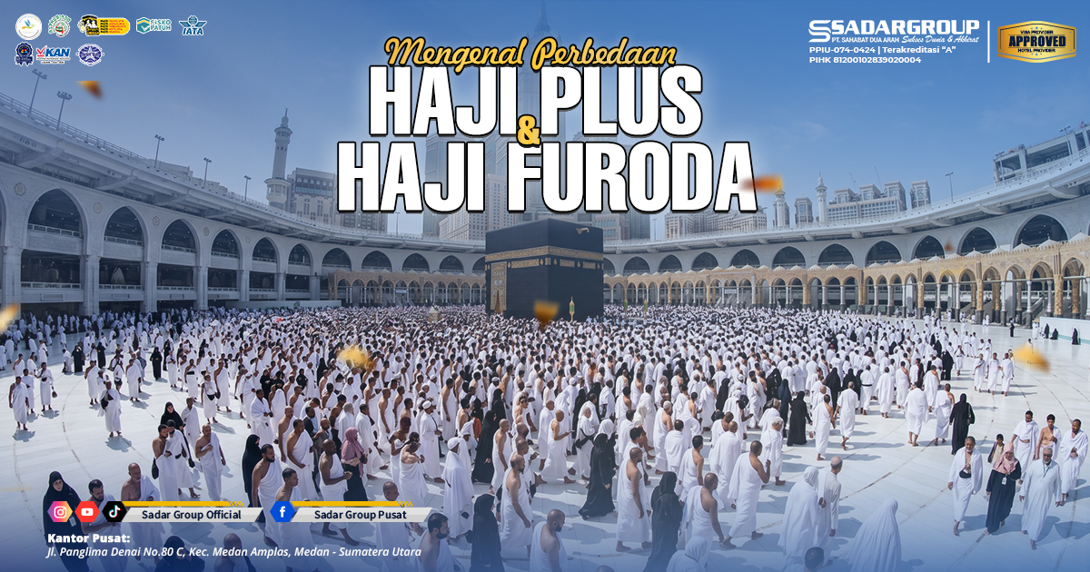 Mengenal Perbedaan Haji Plus dan Haji Furoda: Panduan Lengkap Memilih Jalur Haji Tanpa Antre