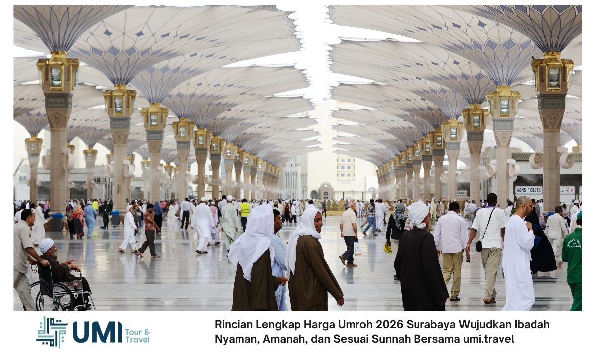 Rincian Lengkap Harga Umroh 2026 Surabaya Wujudkan Ibadah Nyaman, Amanah, dan Sesuai Sunnah Bersama umi.travel Rincian Lengkap Harga Umroh 2026 Surabaya Wujudkan Ibadah Nyaman, Amanah, dan Sesuai Sunnah Bersama umi.travel
