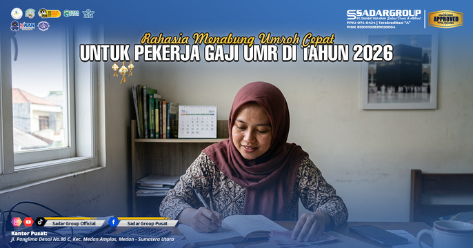 Rahasia Menabung Umroh Cepat untuk Pekerja Gaji UMR di Tahun 2026
