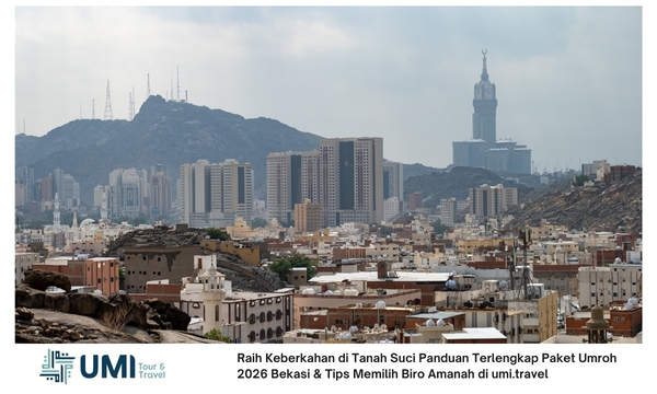 Raih Keberkahan di Tanah Suci Panduan Terlengkap Paket Umroh 2026 Bekasi & Tips Memilih Biro Amanah di umi.travel
