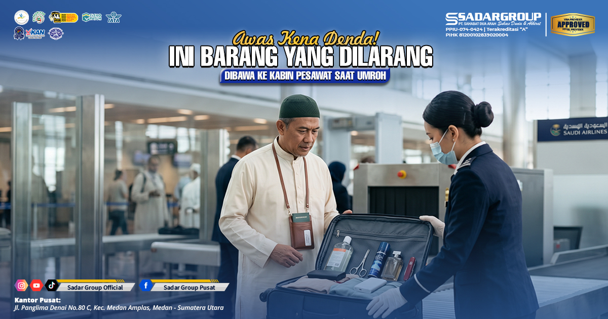 Awas Kena Denda! Ini Barang yang Dilarang Dibawa ke Kabin Pesawat Saat Umroh Awas Kena Denda! Ini Barang yang Dilarang Dibawa ke Kabin Pesawat Saat Umroh