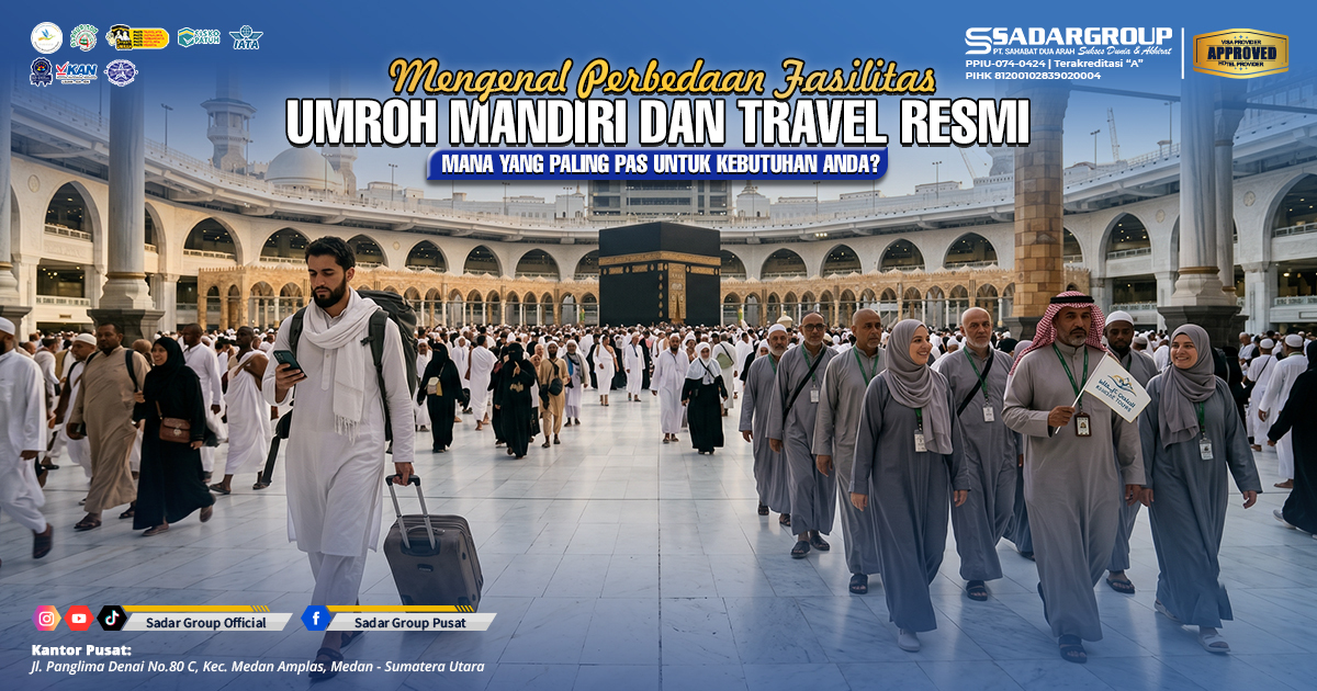 Mengenal Perbedaan Fasilitas Umroh Mandiri dan Travel Resmi: Mana yang Paling Pas untuk Kebutuhan Anda? Mengenal Perbedaan Fasilitas Umroh Mandiri dan Travel Resmi: Mana yang Paling Pas untuk Kebutuhan Anda?