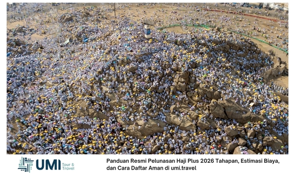 Panduan Resmi Pelunasan Haji Plus 2026 Tahapan, Estimasi Biaya, dan Cara Daftar Aman di umi.travel