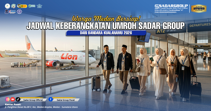 Warga Medan Bersiap! Jadwal Keberangkatan Umroh Eksklusif Sadar Travel dari Bandara Kualanamu 2026
