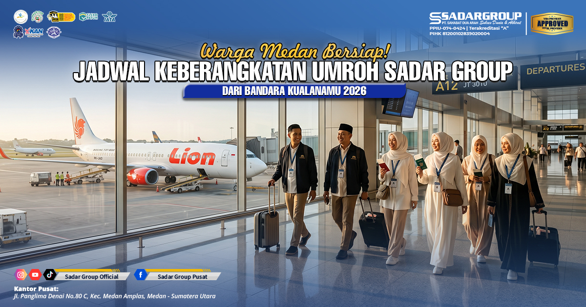 Warga Medan Bersiap! Jadwal Keberangkatan Umroh Eksklusif Sadar Travel dari Bandara Kualanamu 2026 Warga Medan Bersiap! Jadwal Keberangkatan Umroh Eksklusif Sadar Travel dari Bandara Kualanamu 2026