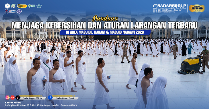 Panduan Menjaga Kebersihan dan Aturan Larangan Terbaru di Area Masjidil Haram & Masjid Nabawi 2026