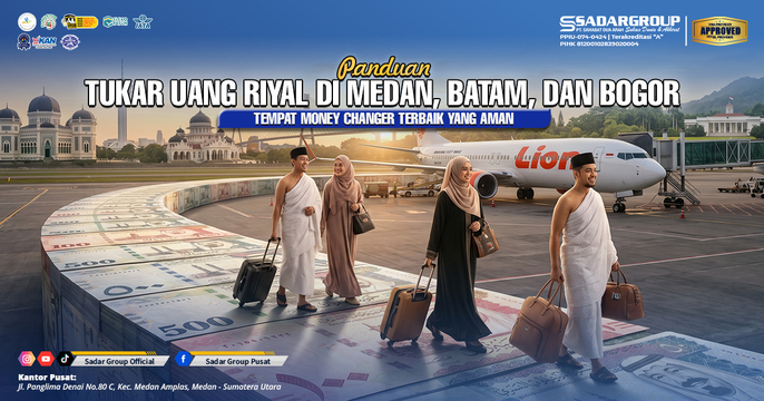 Panduan Tukar Uang Riyal di Medan, Batam, dan Bogor: Tempat Money Changer Terbaik yang Aman