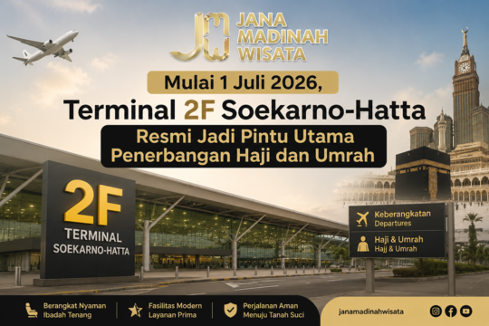 Mulai 1 Juli 2026, Terminal 2F Soekarno-Hatta Resmi Jadi Pintu Utama Penerbangan Haji dan Umrah