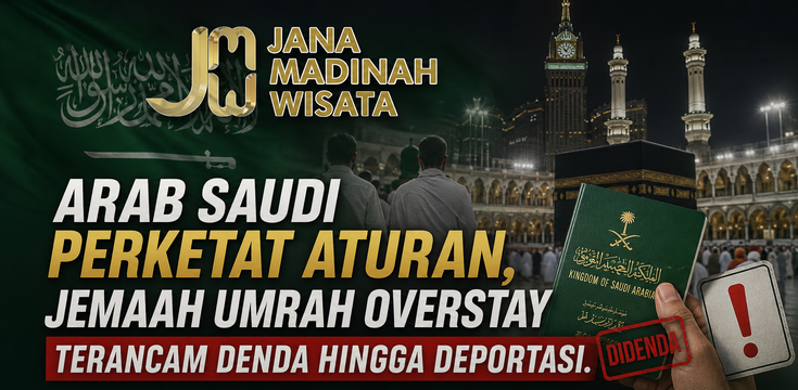 Arab Saudi Perketat Aturan, Jemaah Umrah Overstay Terancam Denda hingga Deportasi