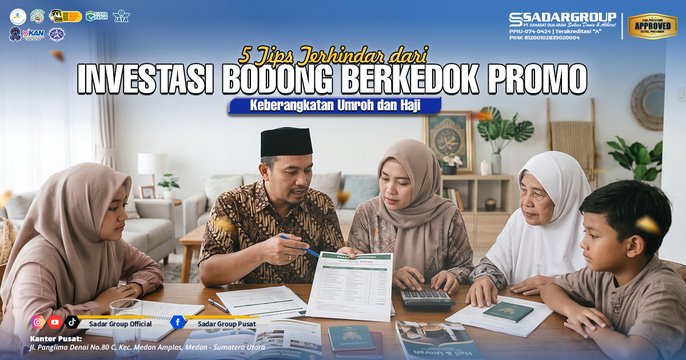 5 Tips Terhindar dari Investasi Bodong Berkedok Promo Keberangkatan Umroh dan Haji