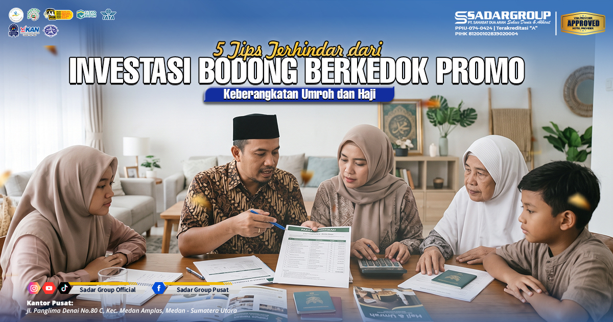 5 Tips Terhindar dari Investasi Bodong Berkedok Promo Keberangkatan Umroh dan Haji 5 Tips Terhindar dari Investasi Bodong Berkedok Promo Keberangkatan Umroh dan Haji