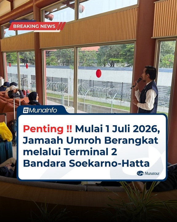 Jangan Salah Terminal! Mulai 1 Juli 2026, Jamaah Umroh Berangkat melalui Terminal 2 Bandara Soekarno-Hatta