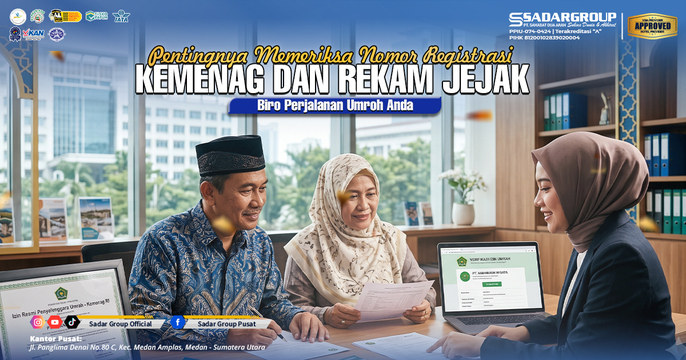 Pentingnya Memeriksa Nomor Registrasi Kemenag dan Rekam Jejak Biro Perjalanan Umroh Anda