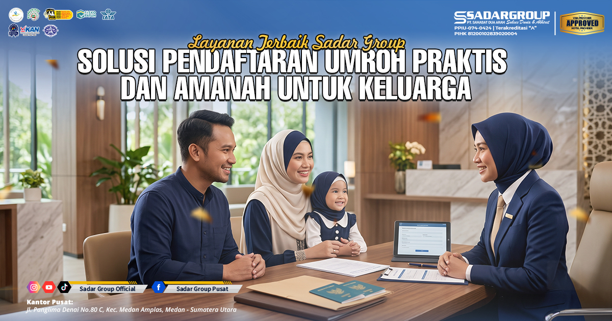 Layanan Home Service Sadar Group: Solusi Pendaftaran Umroh Praktis dan Amanah untuk Keluarga Layanan Home Service Sadar Group: Solusi Pendaftaran Umroh Praktis dan Amanah untuk Keluarga