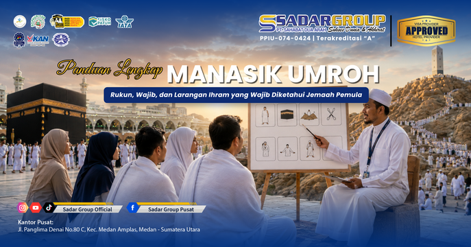 Panduan Lengkap Manasik Umroh Sesuai Sunnah: Rukun, Wajib & Larangan Ihram