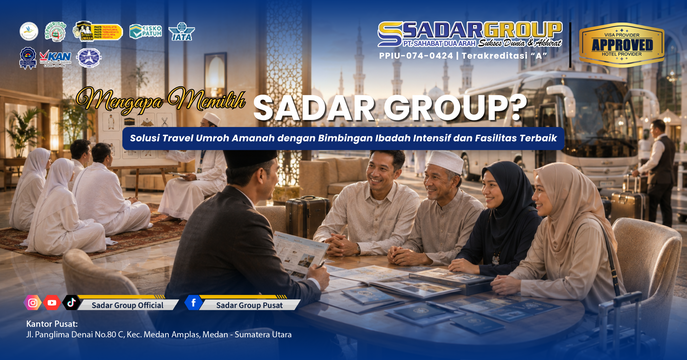 Mengapa Memilih SADAR Group? Solusi Travel Umroh Amanah & Fasilitas Terbaik