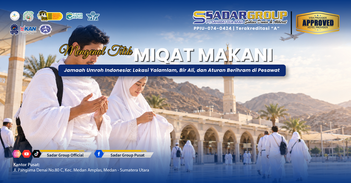 5 Titik Miqat Makani Jamaah Umroh Indonesia: Lokasi Yalamlam, Bir Ali & Ihram Pesawat
