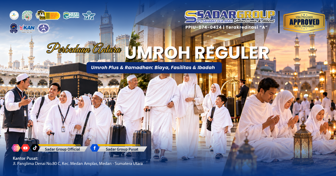 Perbedaan Umroh Reguler, Umroh Plus & Ramadhan: Biaya, Fasilitas & Ibadah