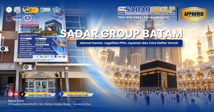 Sadar Group Batam: Alamat Kantor, Legalitas PPIU, Layanan dan Cara Daftar Umroh