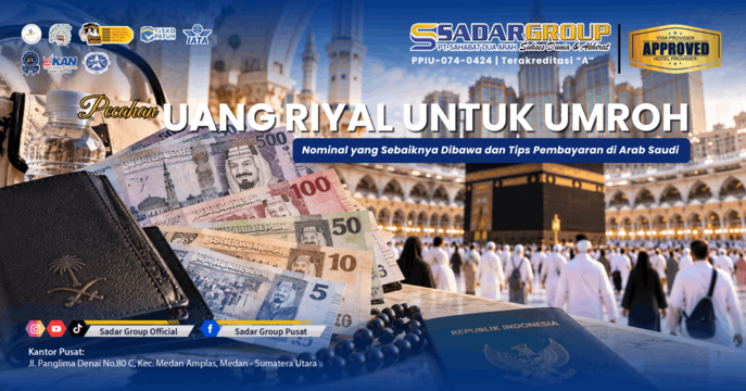 Pecahan Uang Riyal untuk Umroh: Nominal yang Sebaiknya Dibawa dan Tips Pembayaran di Arab Saudi