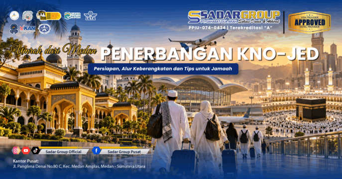 Umroh dari Medan dengan Penerbangan KNO - JED: Persiapan, Alur Keberangkatan dan Tips untuk Jamaah