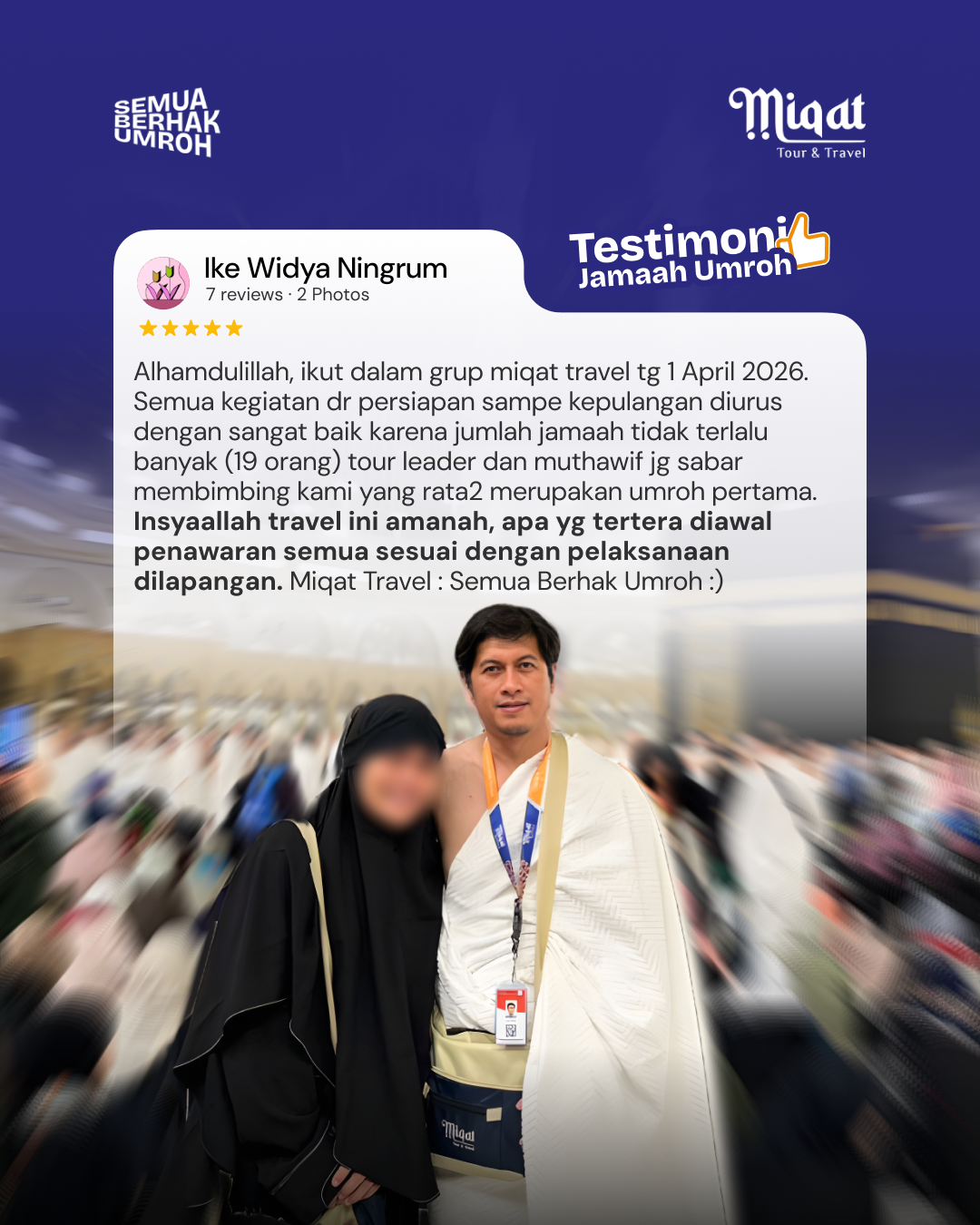 Alhamdulillah, ikut dalam grup miqat travel tg 1 April 2026. Semua kegiatan dr persiapan sampe kepulangan diurus dengan sangat baik karena jumlah jamaah tidak terlalu banyak (19 orang) tour leader dan muthawif jg sabar membimbing kami yang rata2 merupakan umroh pertama. Insyaallah travel ini amanah, apa yg tertera diawal penawaran semua sesuai dengan pelaksanaan dilapangan. Miqat Travel : Semua Berhak Umroh :)
