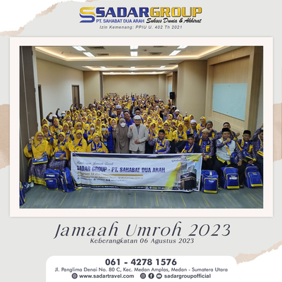 Rombongan Jamaah Umroh 06 Agustus 2023 PT. SAHABAT DUA ARAH ( SADAR GROUP ) 