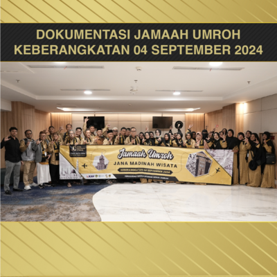 UMROH KEBERANGKATAN 04 SEPTEMBER 2024