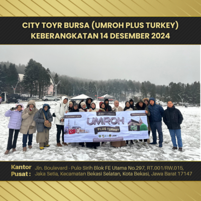 CITY TOYR BURSA (UMROH PLUS TURKEY) KEBERANGKATAN 14 DESEMBER 2024