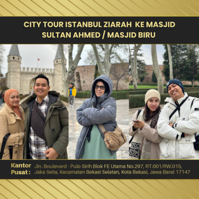 CITY TOUR ISTANBUL ZIARAH  KE MASJID SULTAN AHMED / MASJID BIRU 