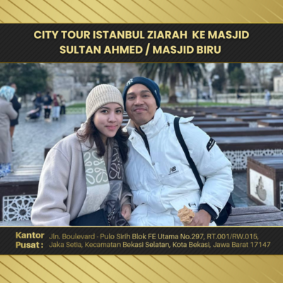 CITY TOUR ISTANBUL ZIARAH  KE MASJID SULTAN AHMED / MASJID BIRU 