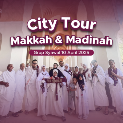 Group 10 April 2025 Jamaah Elif Tour