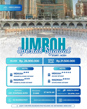 PAKET UMROH SPESIAL SYAWAL 9 HARI BANDA ACEH APRIL 2025 