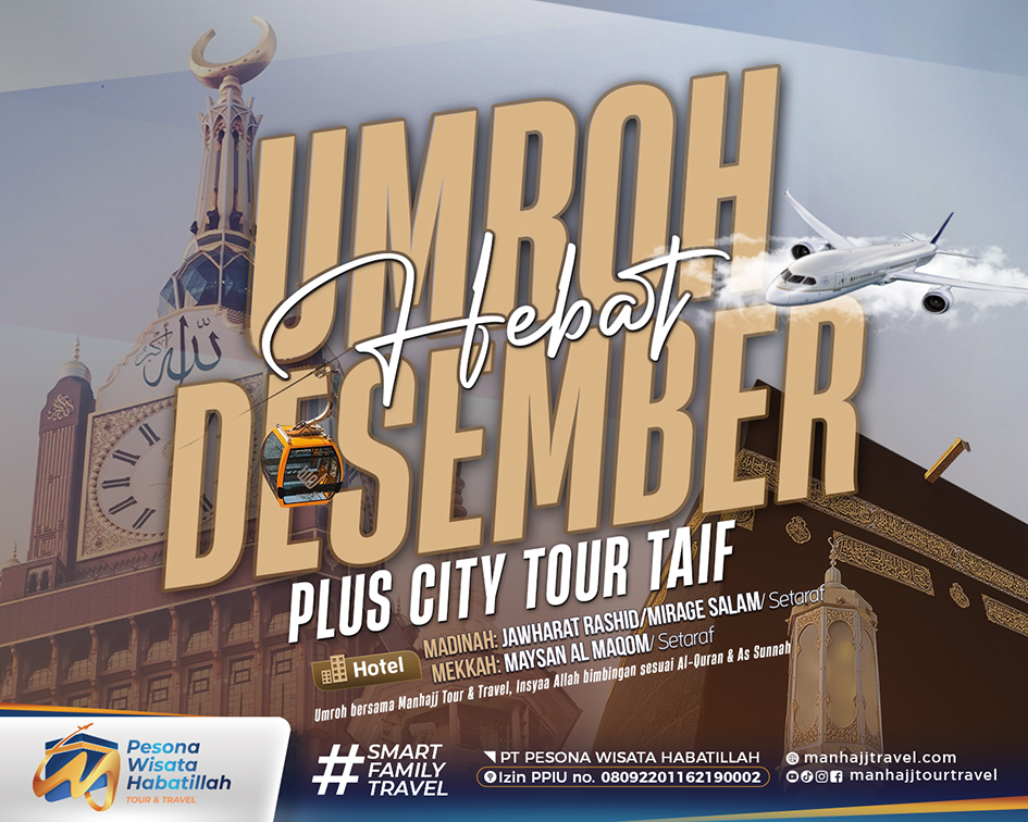 UMRAH HEBAT plus TAIF 9 Hari Akhir DESEMBER 2025