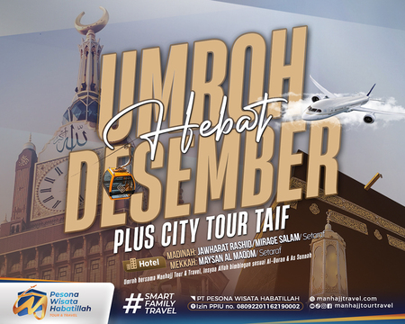 UMRAH HEBAT plus TAIF 9 Hari Akhir DESEMBER 2025