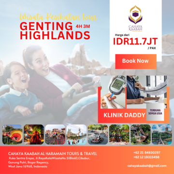 WISATA KESIHATAN TOUR GENTING HIGHLANDS 4H3M 7 - 10 OKT 2025