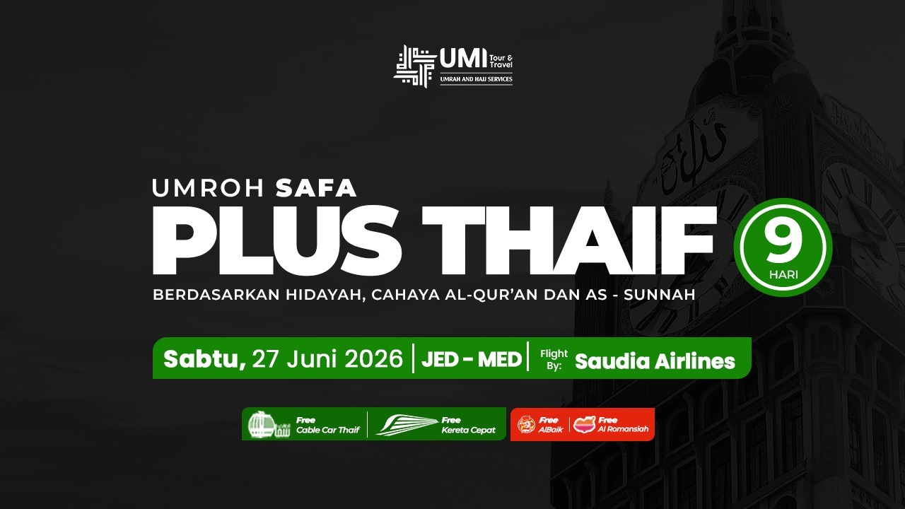 UMROH PLUS THAIF 9 HARI PAKET SAFA 27 JUNI 2026