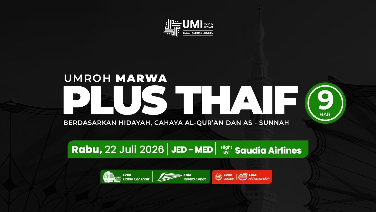 UMROH PLUS THAIF 9 HARI PAKET MARWA 22 JULI 2026
