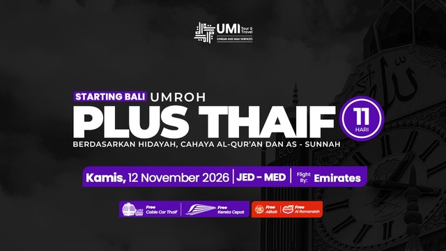 UMROH PLUS CITY TOUR THAIF 11 HARI STARTING BALI 12 NOVEMBER 2026