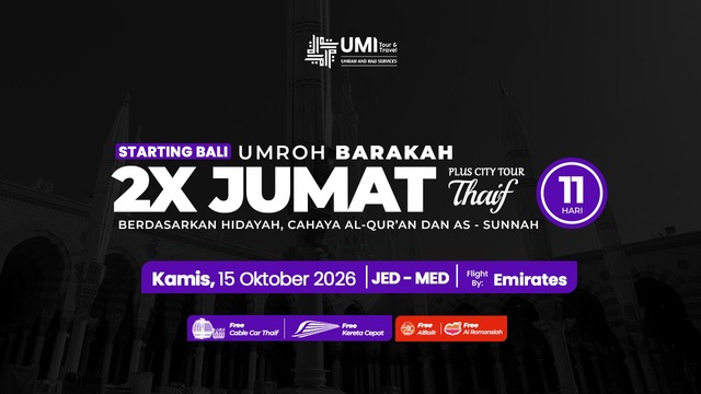 UMROH BARAKAH 2X JUMAT PLUS CITY TOUR THAIF 11 HARI STARTING BALI 15 OKTOBER 2026