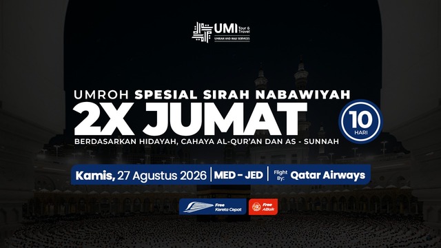 UMROH 2X JUMAT SIRAH NABAWIYAH PLUS THAIF 10 HARI 27 AGUSTUS 2026