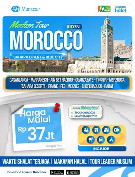 Muslim Tour Morocco 10 Hari 7 Malam Plus Sahara Desert & Blue City Oktober - November 2026