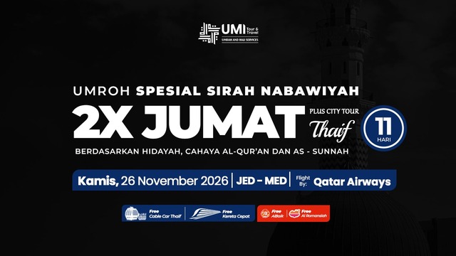 UMROH 2X JUMAT SIRAH NABAWIYAH PLUS THAIF 11 HARI 26 NOVEMBER 2026